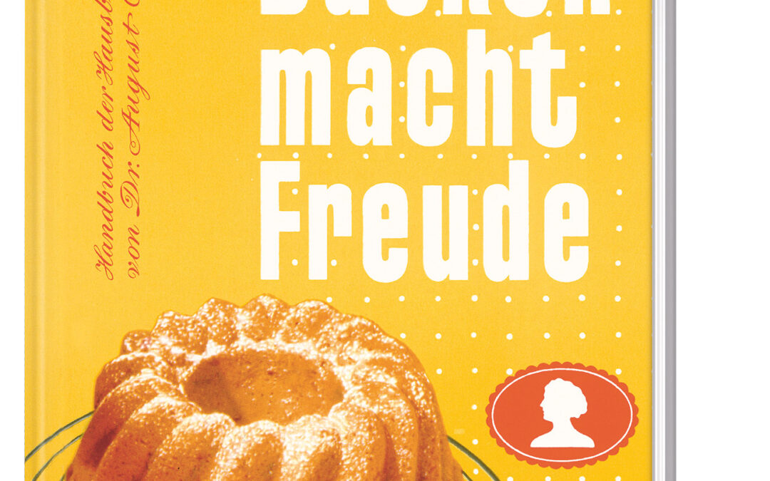 Backen macht Freude – Reprint 1952
